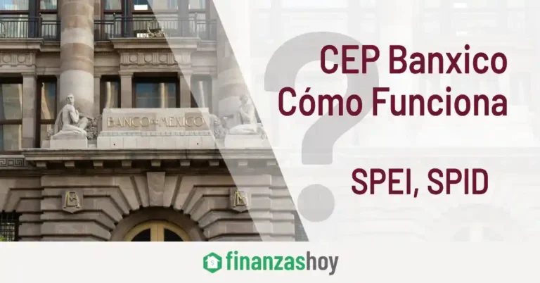 CEP Banxico y Cómo Funciona