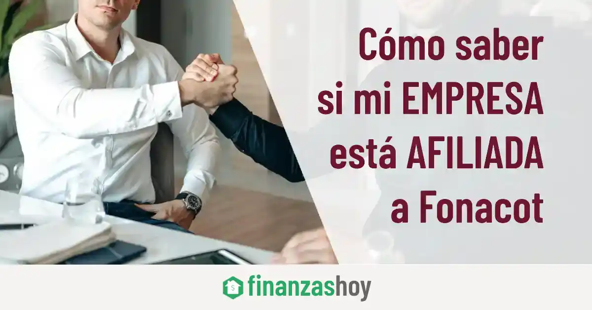 Cómo saber si empresa está afiliada a Fonacot