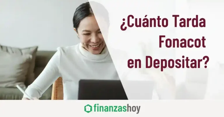 ¿Cuánto Tarda Fonacot en Depositar?