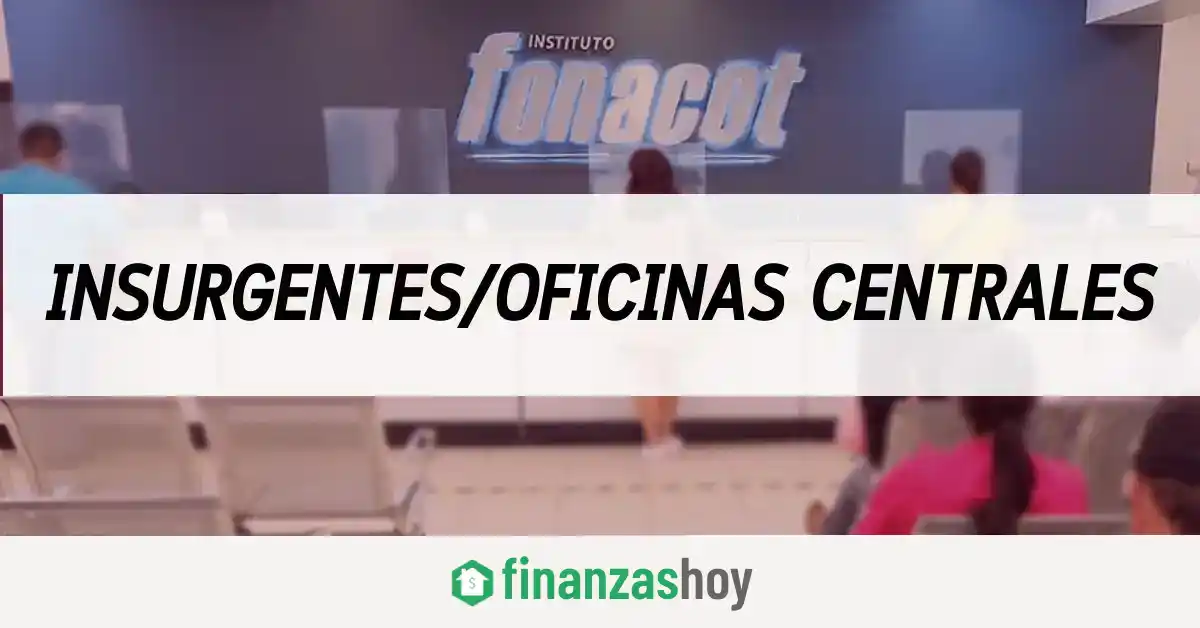 Fonacot Insurgentes/Oficinas Centrales
