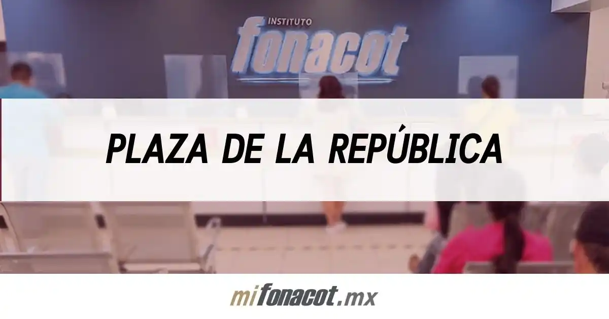 Fonacot Plaza de la República