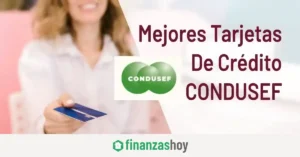 Mejores Tarjetas de Crédito según la CONDUSEF