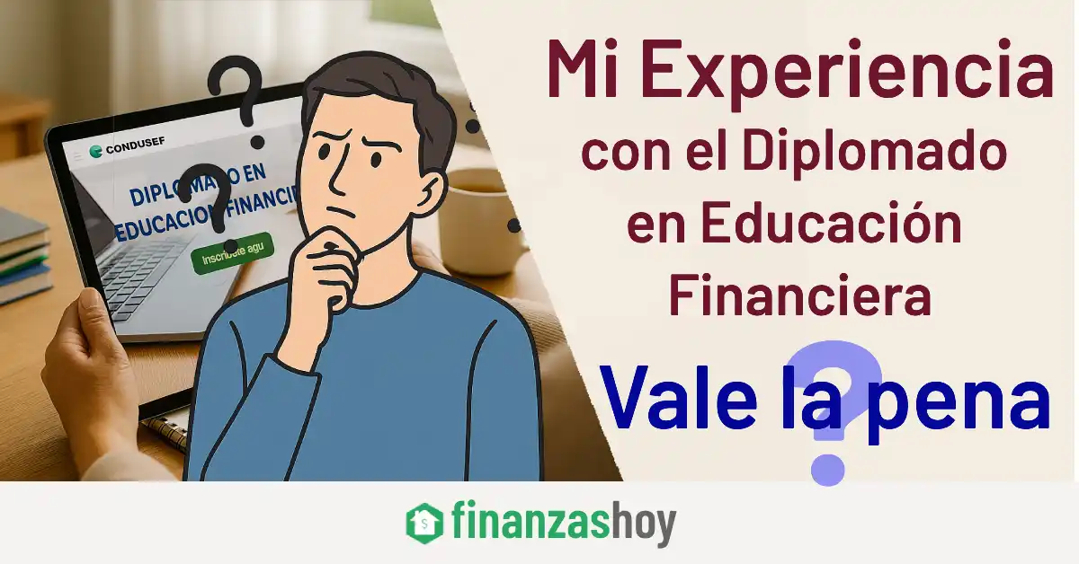 Mi experiencia en el diplomado en educación financiera Condusef