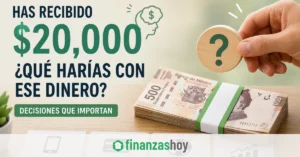 decisión financiera tras recibir $20,000 pesos, con opciones